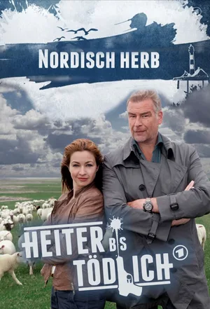 Heiter bis tödlich - Nordisch herb poster