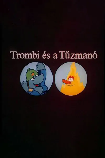 Trombi és a Tüzmanó poster