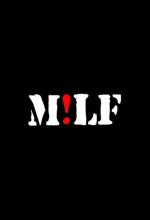 M!LF (Man! Liberation Front) poster