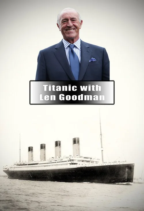 Titanic with Len Goodman poster