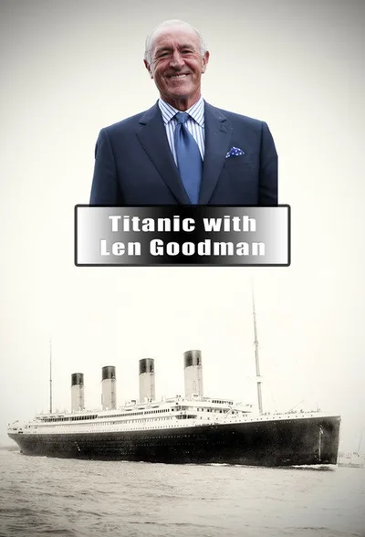 Titanic with Len Goodman poster