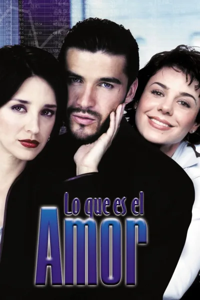 Lo que es el amor poster
