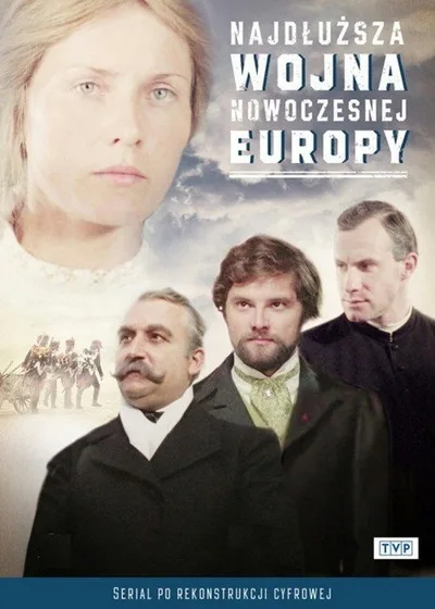 Najdluzsza wojna nowoczesnej Europy poster