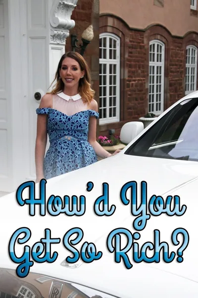 How'd You Get So Rich? (UK) poster