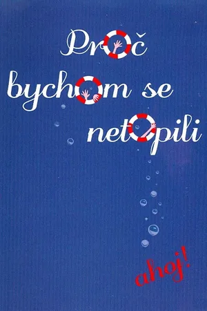Proc bychom se netopili poster