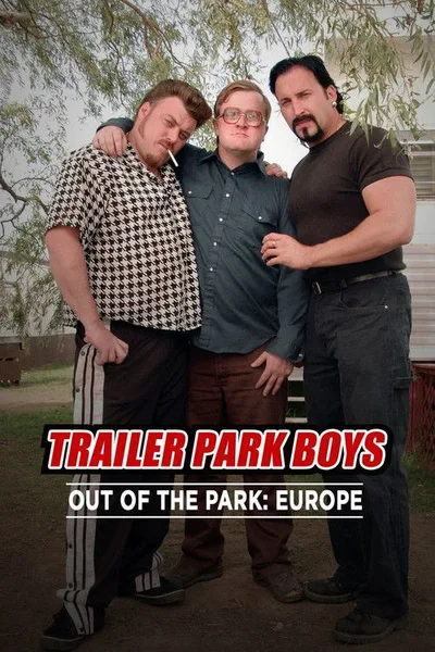 Trailer Park Boys: Out of the Park poster