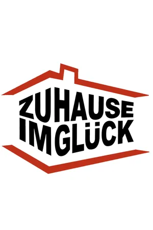 Zuhause im Glück - Unser Einzug in ein neues Leben poster