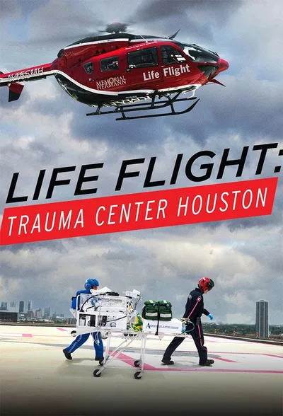 Life Flight: Trauma Center Houston poster