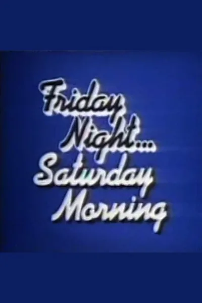 Friday Night, Saturday Morning poster