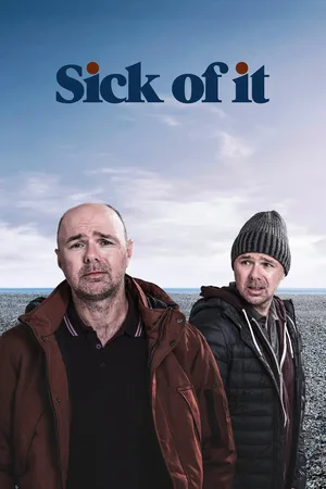 Sick of It poster