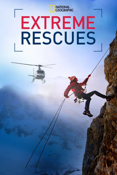 National Geographic: Extreme Rescues poster