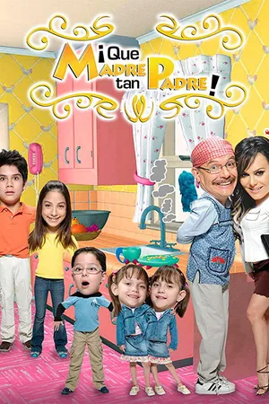 ¡Qué madre, tan padre! poster