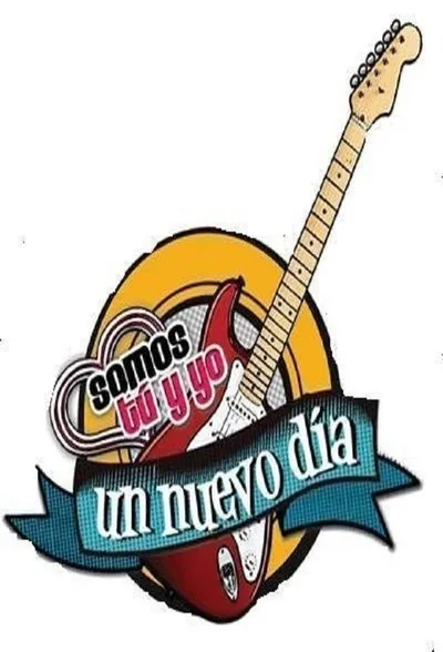 Somos Tu Y Yo Un Nuevo Dia poster