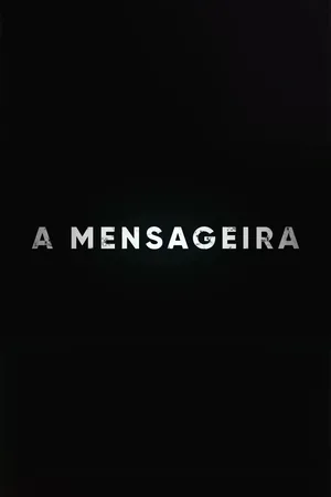 A Mensageira (The Messenger) poster