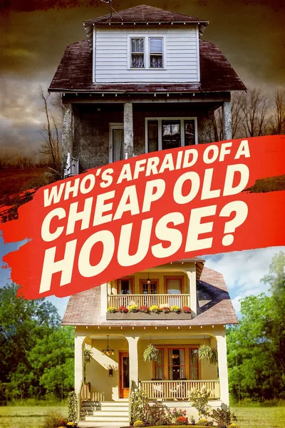 Who's Afraid of a Cheap Old House? poster