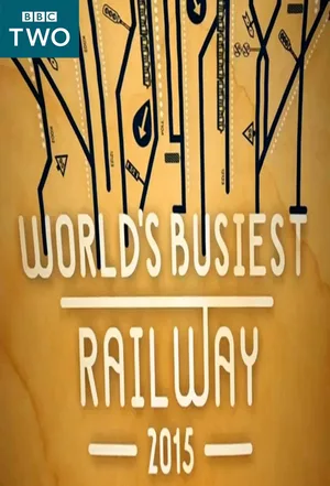 World's Busiest Railway 2015 poster