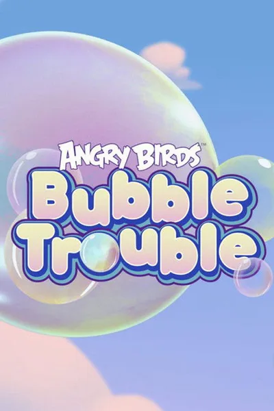 Angry Birds - Bubble Trouble poster