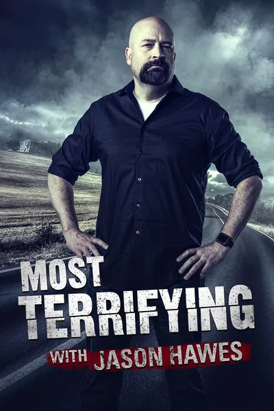 Most Terrifying with Jason Hawes poster