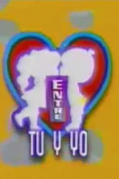 Entre tu y yo poster