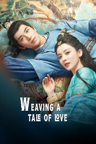 Weaving a Tale of Love poster