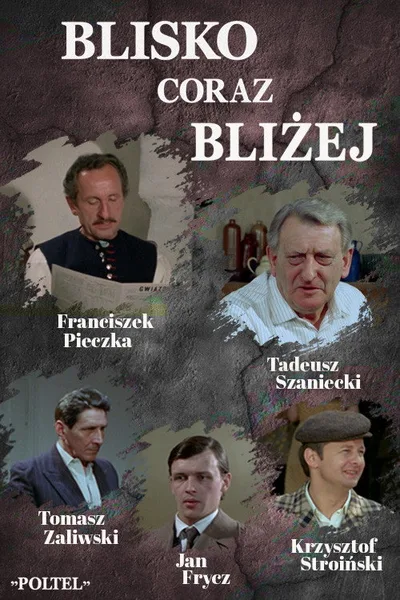 Blisko, coraz blizej poster