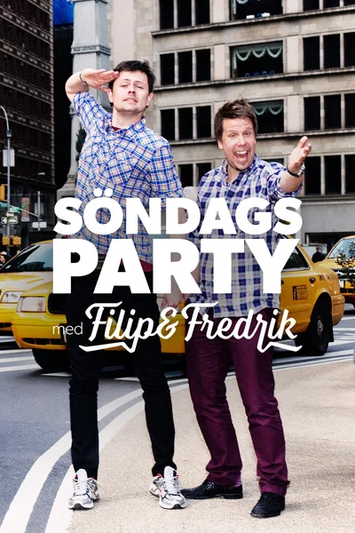 Söndagsparty med Filip och Fredrik poster