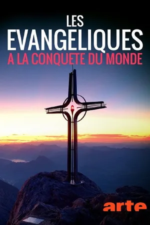 Les évangéliques à la conquête du monde poster