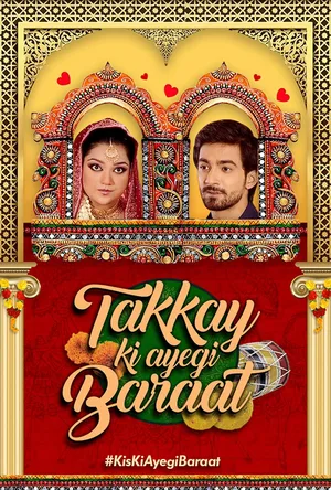 Takkay Ki Ayegi Baraat poster