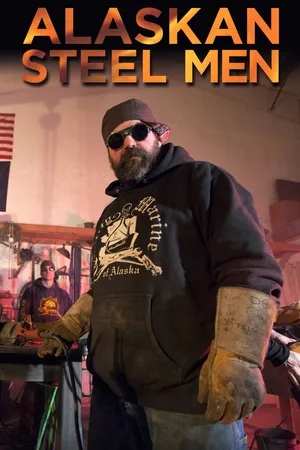 Alaskan Steel Men poster