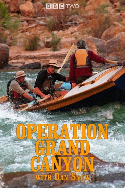 Operation Grand Canyon with Dan Snow poster