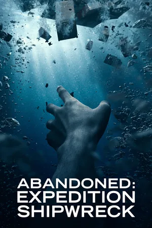 Abandoned: Expedition Shipwreck poster