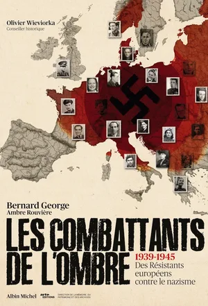 Les combattants de l'ombre - Des résistants européens contre le nazisme poster