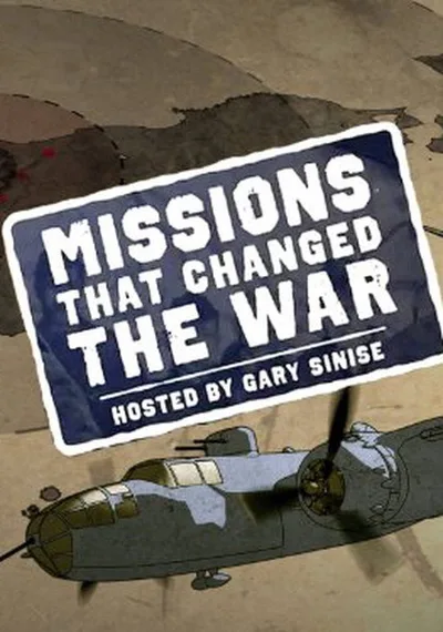Missions That Changed the War poster