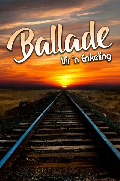 Ballade vir 'n Enkeling poster