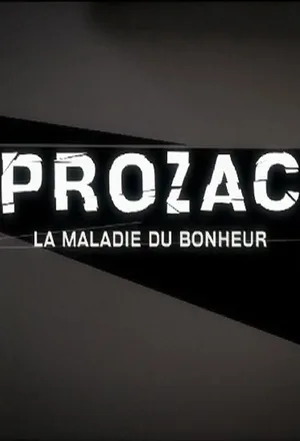 Prozac, La Maladie Du Bonheur poster