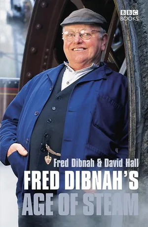 Fred Dibnah's Age of Steam poster