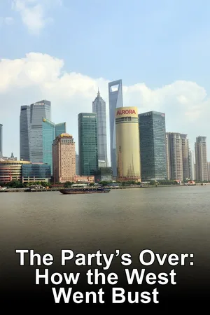 The Party's Over: How the West Went Bust poster