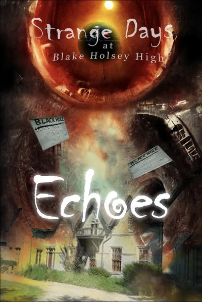 Strange Days at Blake Holsey High: Echoes poster
