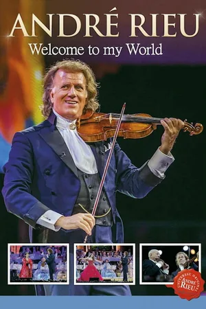 André Rieu: Welcome to My World poster