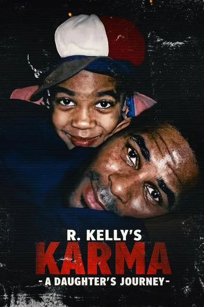 R. Kelly's Karma: A Daughter's Journey poster