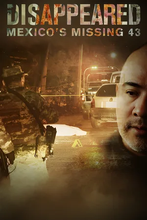 Disappeared: Mexico's Missing 43 poster