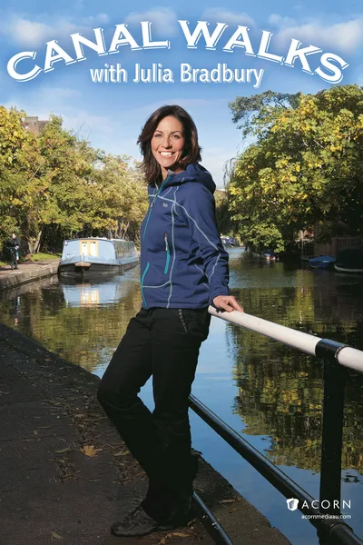 Julia Bradbury's Canal Walks poster