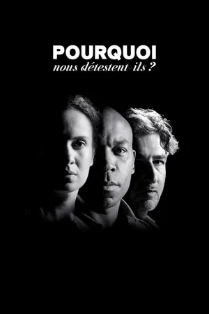 Pourquoi nous détestent-ils poster