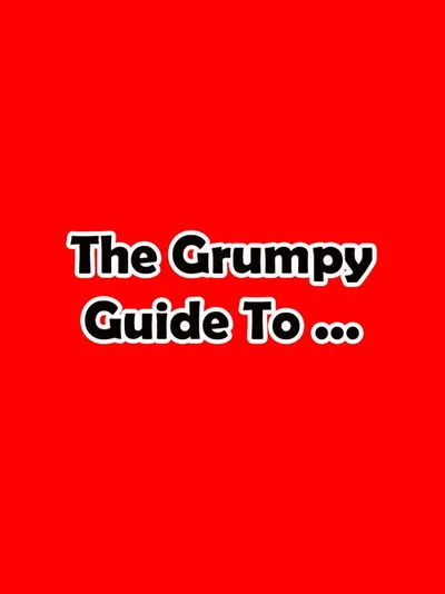 The Grumpy Guide to... poster