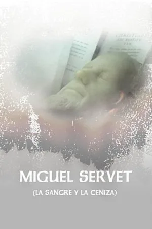 Miguel Servet (La sangre y la ceniza) poster