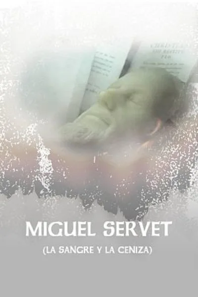 Miguel Servet (La sangre y la ceniza) poster