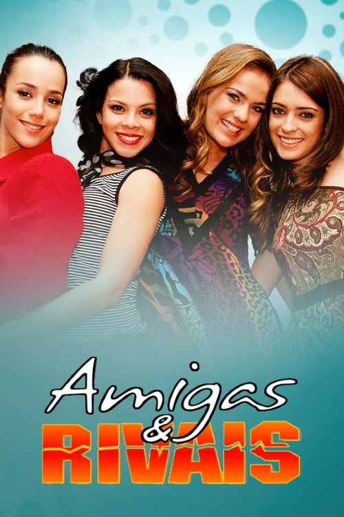 Amigas e Rivais poster