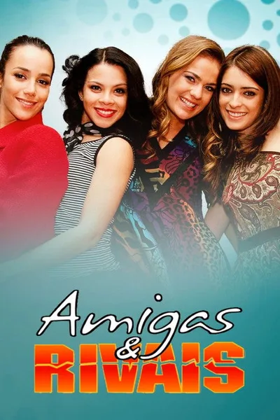 Amigas e Rivais poster