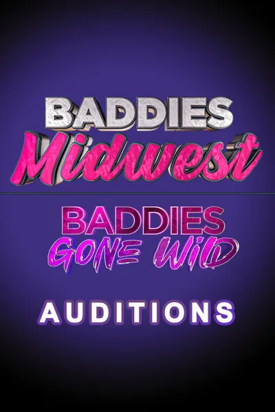 Baddies Midwest & Baddies Gone Wild Auditions poster