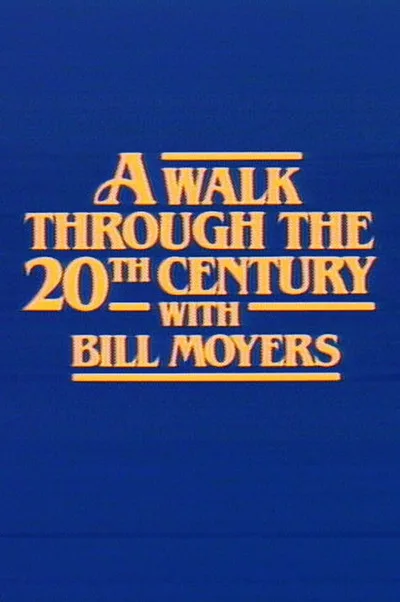 A Walk Through the 20th Century with Bill Moyers poster
